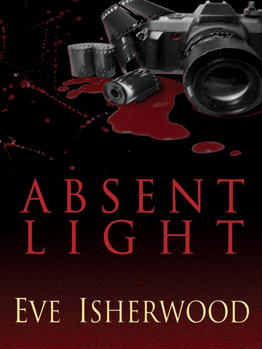 Title details for Absent Light by Eve Isherwood - Available